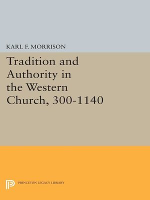 cover image of Tradition and Authority in the Western Church, 300-1140